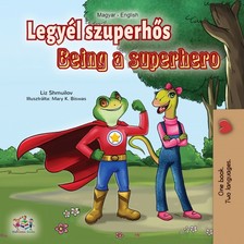 Shmuilov Liz - Legyél szuperhős - Being a Superhero [eKönyv: epub, mobi]
