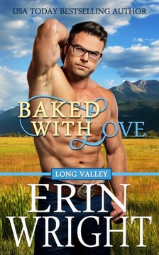 Wright Erin - Baked with Love - A Western Romance Novel [eKönyv: epub, mobi]