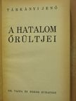 Tárkányi Jenő - A hatalom őrültjei [antikvár]