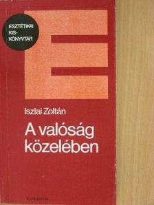 Iszlai Zoltán - A valóság közelében [antikvár]