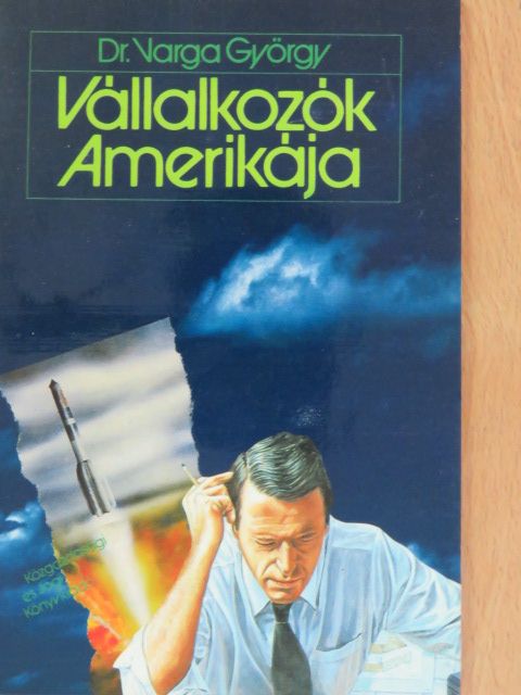 Dr. Varga György - Vállalkozók Amerikája [antikvár]