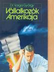 Dr. Varga György - Vállalkozók Amerikája [antikvár]