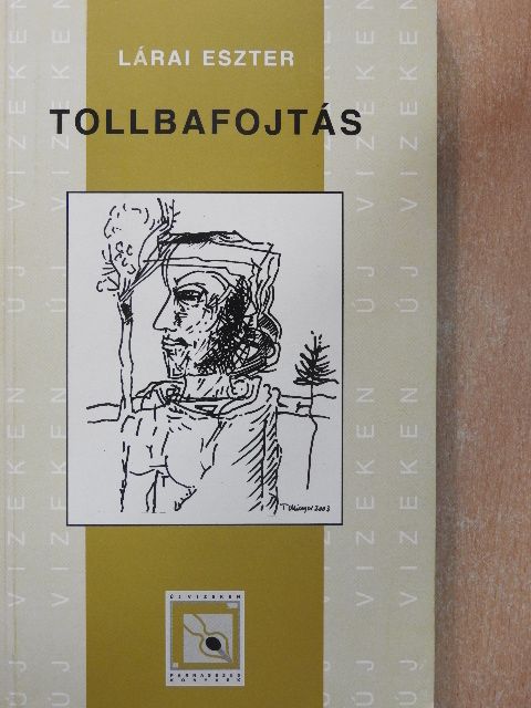 Lárai Eszter - Tollbafojtás [antikvár]