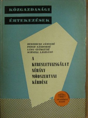 Benedecki Jánosné - A keresletvizsgálat néhány módszertani kérdése [antikvár]