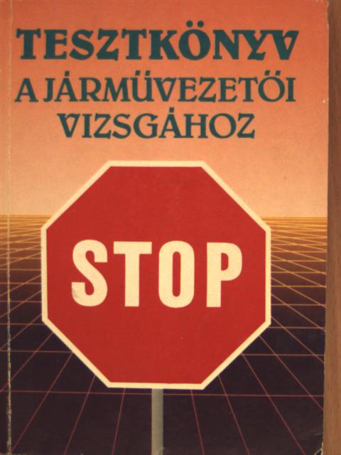 Duka Gyula - Tesztkönyv a járművezetői vizsgához [antikvár]