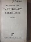 Kolozsvári G. Emil - Dr. Csibráky szerelmei [antikvár]