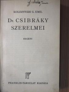 Kolozsvári G. Emil - Dr. Csibráky szerelmei [antikvár]