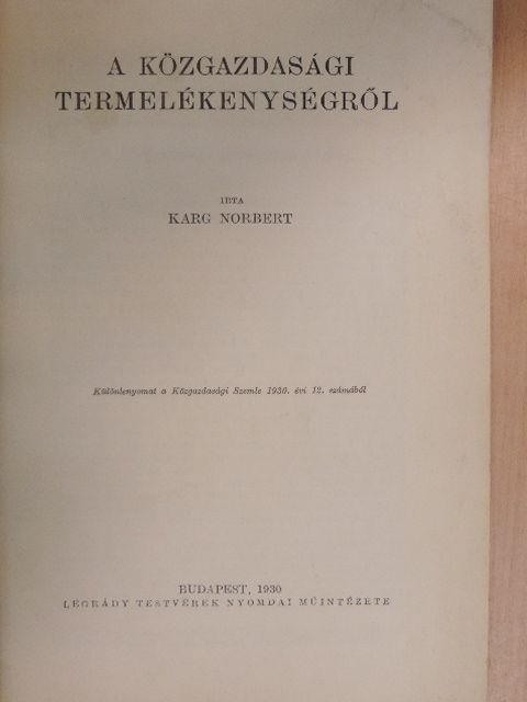 Karg Norbert - A közgazdasági termelékenységről [antikvár]