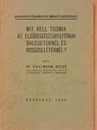 Dr. Ruszwurm Rezső - Mit kell tudnia az elsősegitségnyujtónak baleseteknél és rosszulléteknél? [antikvár]