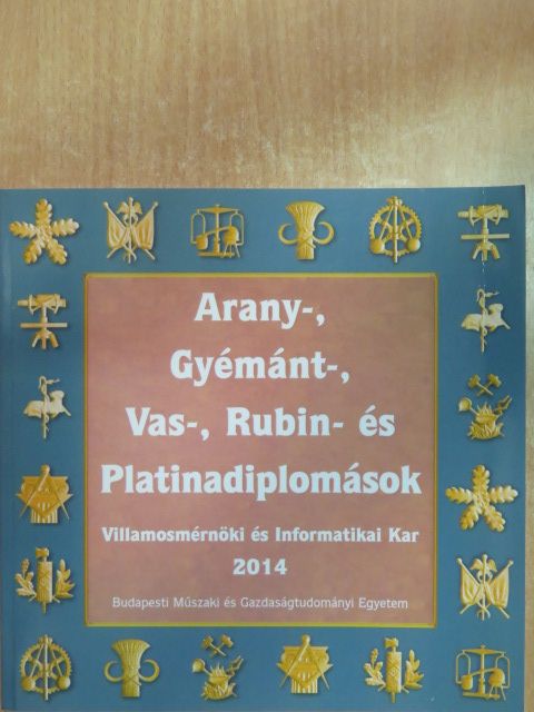 Arany-, Gyémánt-, Vas-, Rubin- és Platinadiplomások 2014 [antikvár]