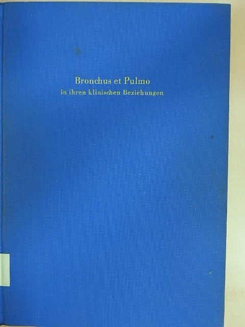 Dr. med. A. Wernli-Hässig - Bronchus et Pulmo in ihren klinischen Beziehungen [antikvár]