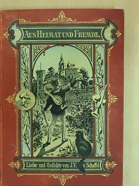 Joseph Viktor von Scheffel - Aus Heimat und Fremde (gótbetűs) [antikvár]