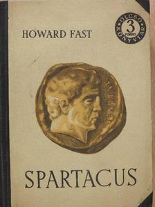 Howard Fast - Spartacus I-II. [antikvár]