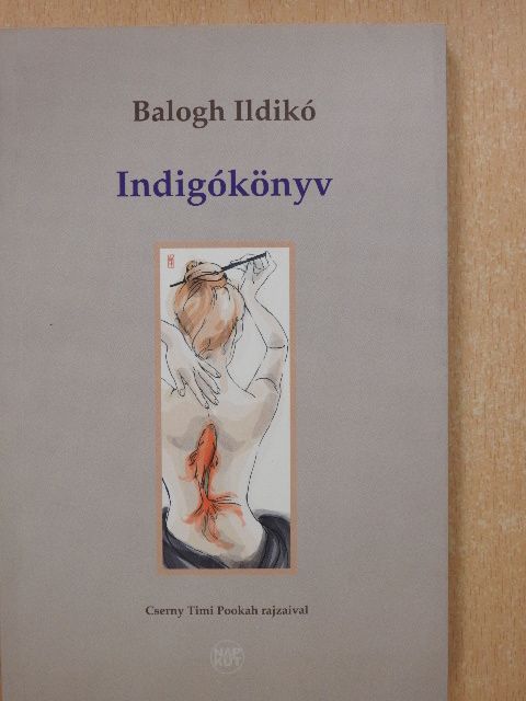 Balogh Ildikó - Indigókönyv (dedikált példány) [antikvár]