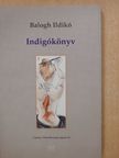 Balogh Ildikó - Indigókönyv (dedikált példány) [antikvár]