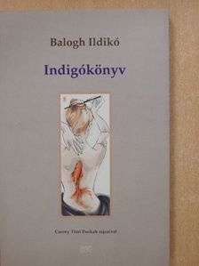 Balogh Ildikó - Indigókönyv (dedikált példány) [antikvár]