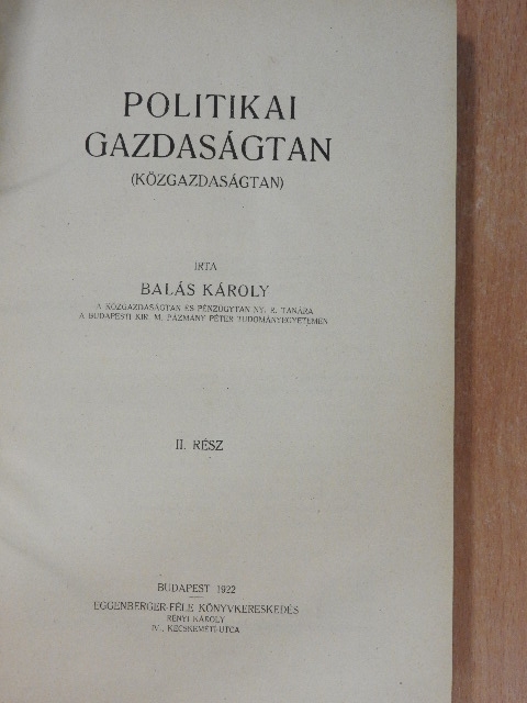 Balás Károly - Politikai gazdaságtan II. (töredék) [antikvár]