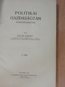 Balás Károly - Politikai gazdaságtan II. (töredék) [antikvár]