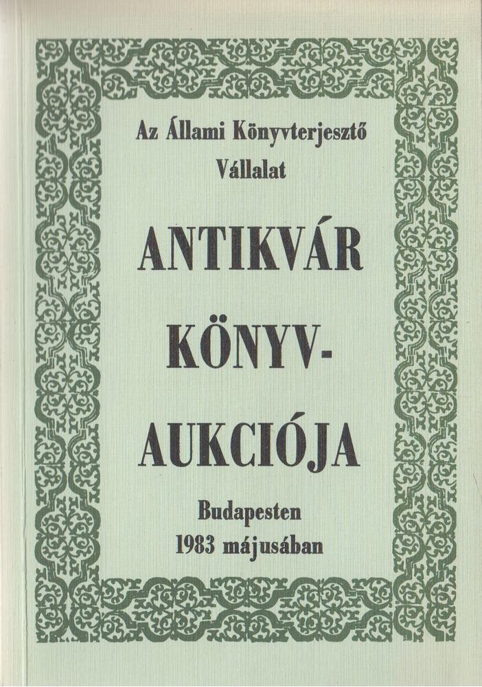 Dr. Kollin Ferenc (szerk.) - Az Állami Könyvterjesztő Vállalat antikvár könyvaukciója Budapesten 1983 májusában [antikvár]