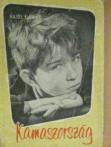Hajós Elemér - Kamaszország [antikvár]