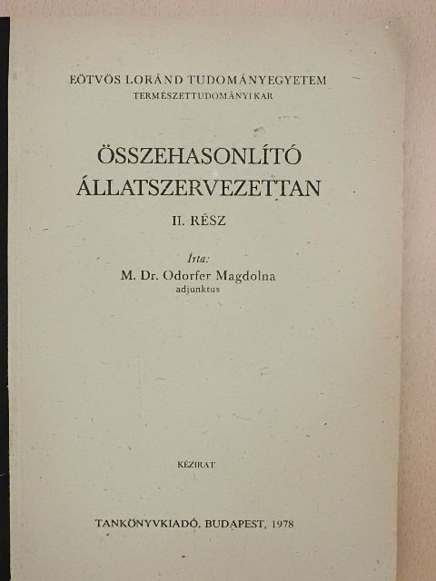 Dr. Odorfer Magdolna - Összehasonlító állatszervezettan II. (töredék) [antikvár]