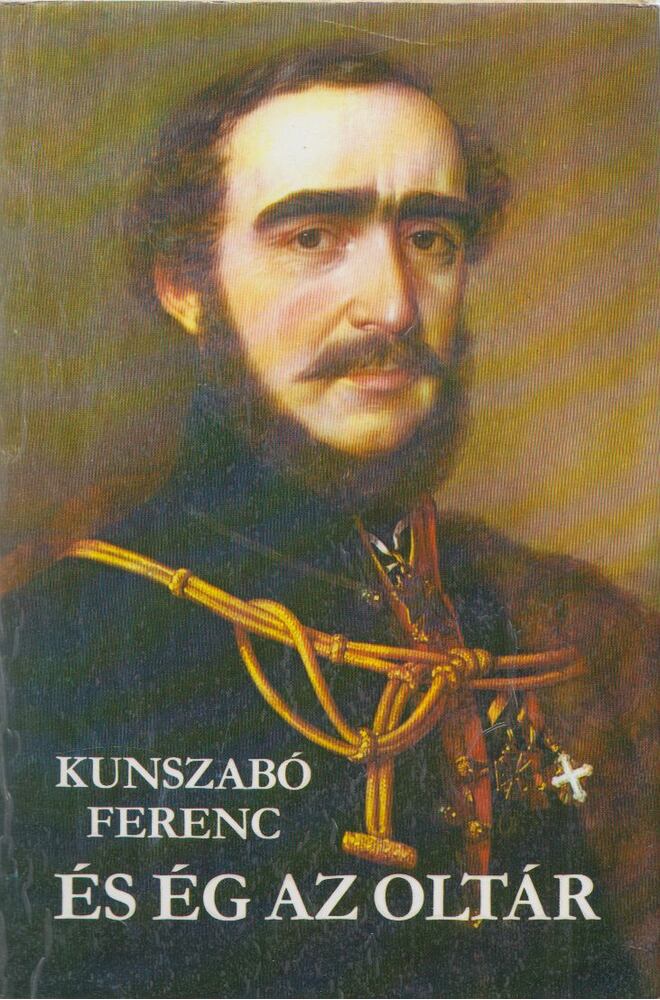 KUNSZABÓ FERENC - És ég az oltár [antikvár]