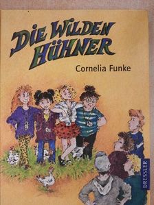 Cornelia Funke - Die Wilden Hühner [antikvár]