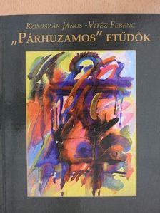 Vitéz Ferenc - "Párhuzamos" etűdök [antikvár]