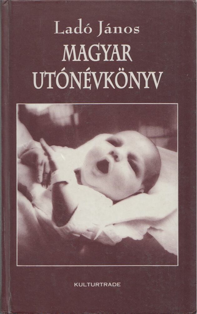 Ladó János, Bíró Ágnes - Magyar utónévkönyv [antikvár]