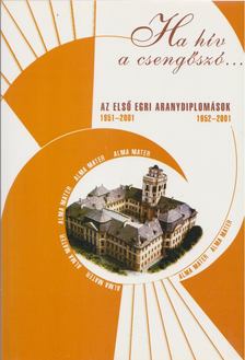 Dr. Bodó László (szerk.), Dr. Nagy József (szerk.) - Ha hív a csengőszó... [antikvár]