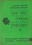 Caroline Bodóczky és Csonka Margit - Do you speak english? II. [antikvár]