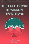 HABEL, NORMAN C, - WURST, SHIRLEY - The Earth Story in Wisdom Traditions [antikvár]