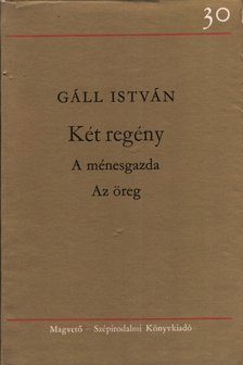 Gáll István - Két regény [antikvár]