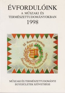 Több szerkesztő - Évfordulóink a műszaki és természettudományokban 1998 [antikvár]