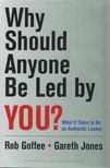 Rob Goffee, Gareth Jones - Why Should Anyone Be Led by You? [antikvár]