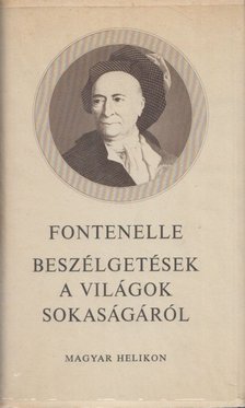 FONTENELLE - Beszélgetések a világok sokaságáról [antikvár]