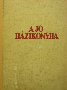 Bánffyhunyadi Hunyady Erzsébet - A jó házi konyha [antikvár]