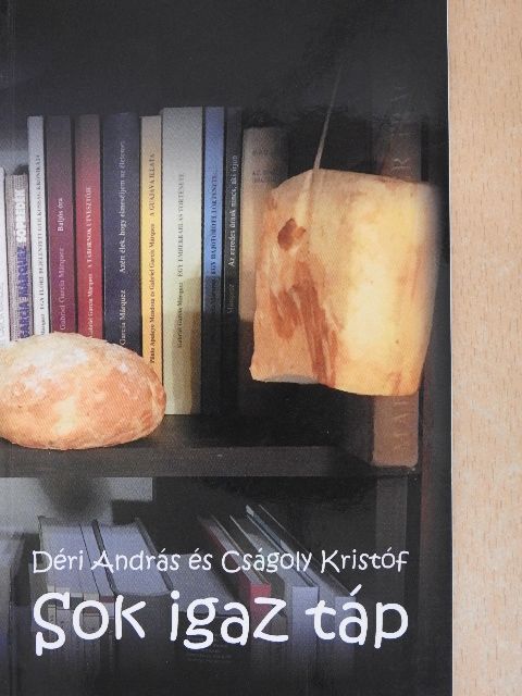 Cságoly Kristóf - Sok igaz táp [antikvár]