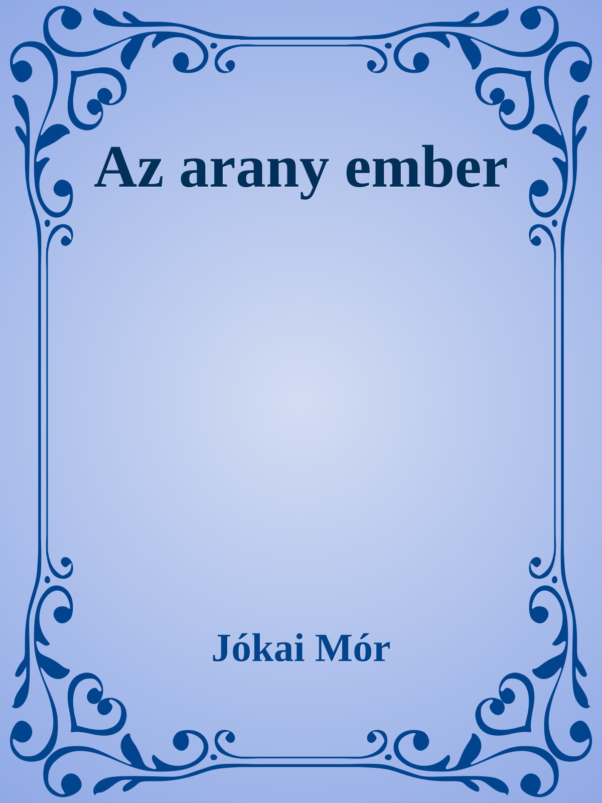 JÓKAI MÓR - Az arany ember [eKönyv: epub, mobi]