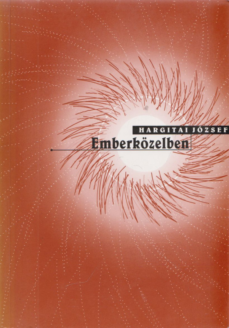 Hargitai József - Emberközelben [antikvár]