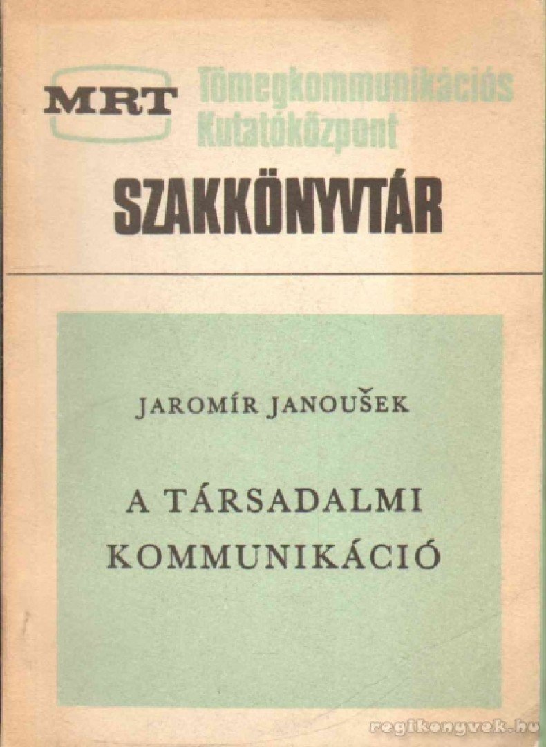 Jaromir Janousek - A társadalmi kommunikáció [antikvár]