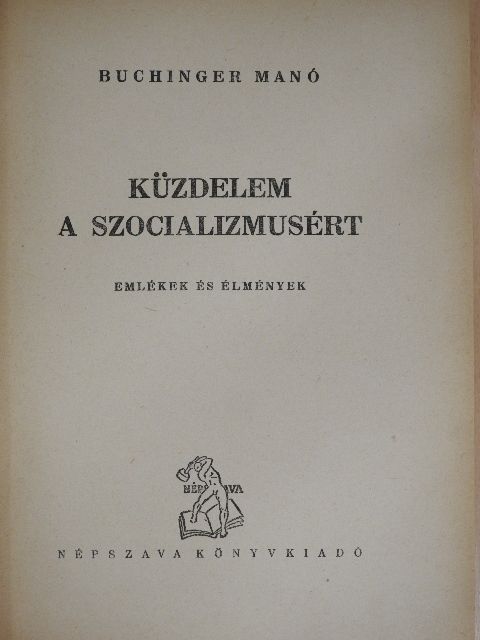 Buchinger Manó - Küzdelem a szocializmusért - Emlékek és élmények II. [antikvár]
