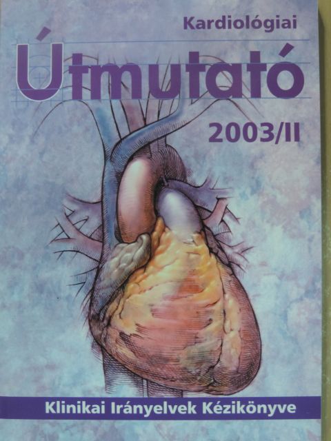Bodor Elek - Kardiológiai útmutató 2003/II. [antikvár]