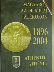 Dr. Hencsei Pál - Magyarok az olimpiai játékokon/Athéntól Athénig [antikvár]