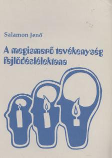 Salamon Jenő - A megismerő tevékenység fejlődéslélektana [antikvár]