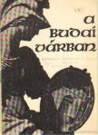 Pákozdi Endre (szerk.) - A budai várban [antikvár]