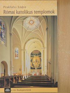 Prakfalvi Endre - Római katolikus templomok [antikvár]