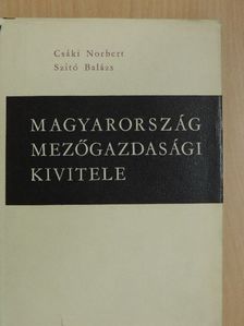 Csáki Norbert - Magyarország mezőgazdasági kivitele [antikvár]