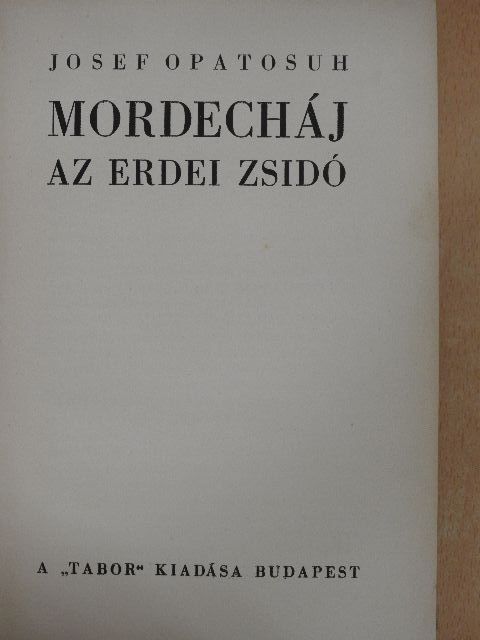 Josef Opatosuh - Mordecháj [antikvár]