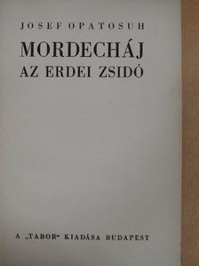 Josef Opatosuh - Mordecháj [antikvár]